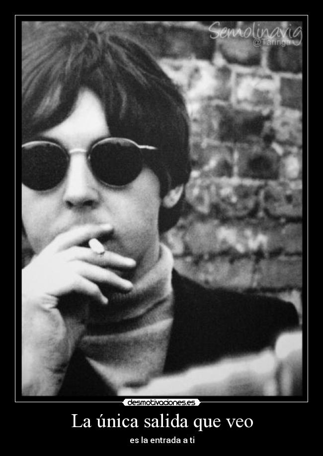 La única salida que veo -