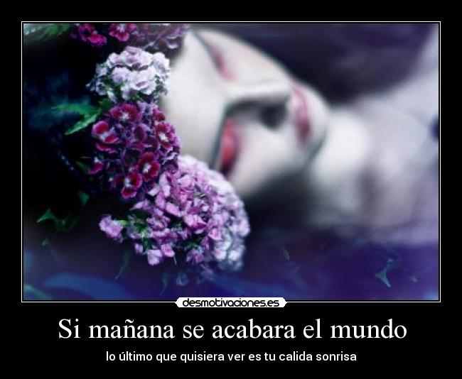 Si mañana se acabara el mundo -
