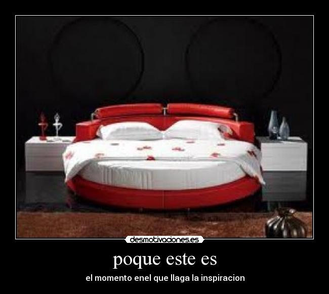 poque este es - el momento enel que llaga la inspiracion