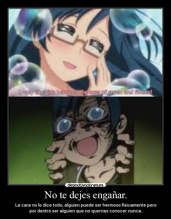 No te dejes engañar. -