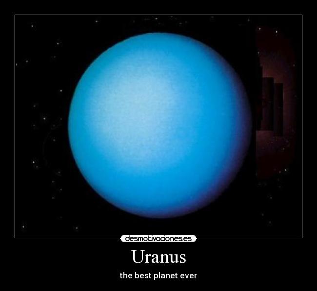 Uranus - the best planet ever