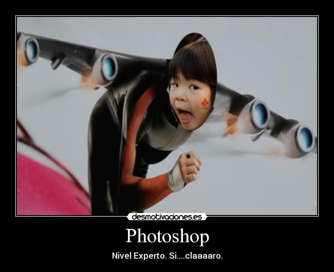 Photoshop - Nivel Experto. Si....claaaaro.