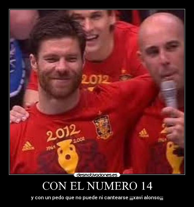 CON EL NUMERO 14 - y con un pedo que no puede ni cantearse ¡¡¡xavi alonso¡¡¡