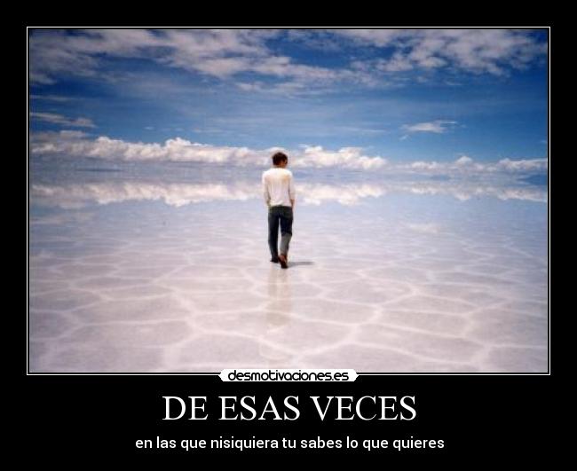 DE ESAS VECES -