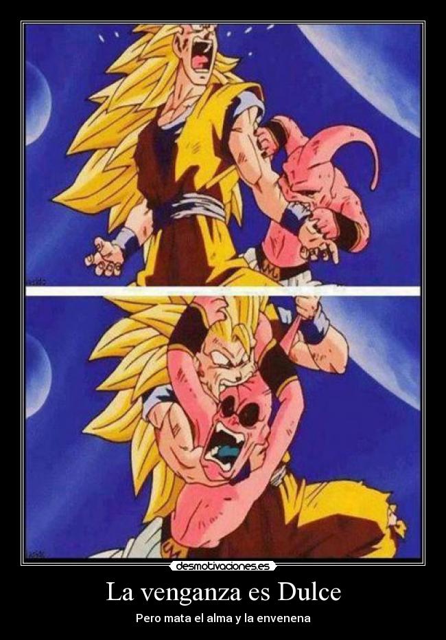 La venganza es Dulce - Pero mata el alma y la envenena