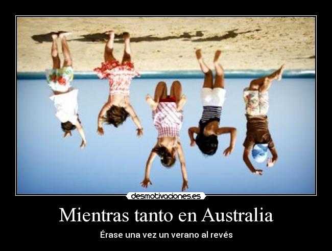 Mientras tanto en Australia -