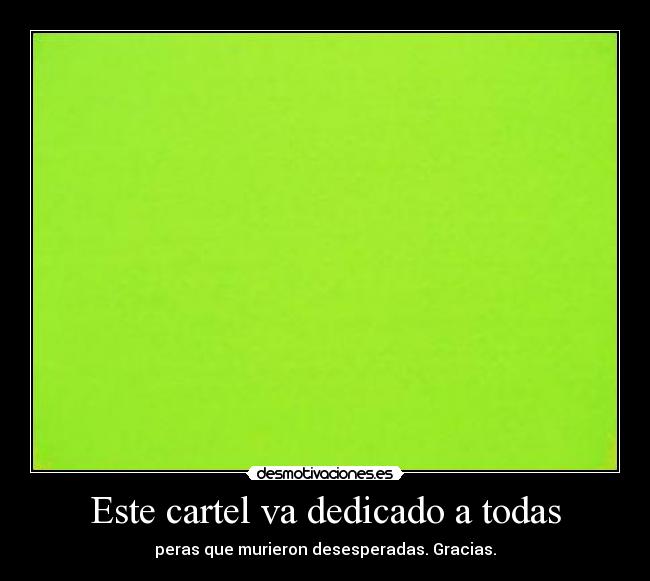 Este cartel va dedicado a todas -