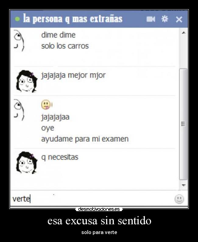 esa excusa sin sentido - solo para verte