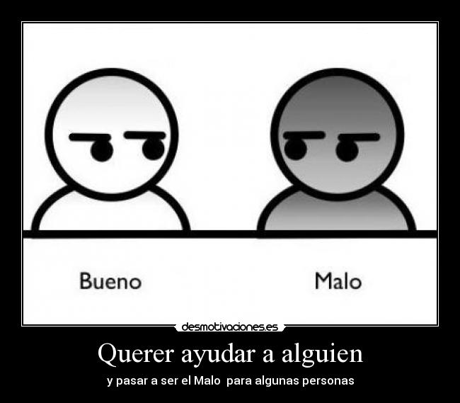 Querer ayudar a alguien -