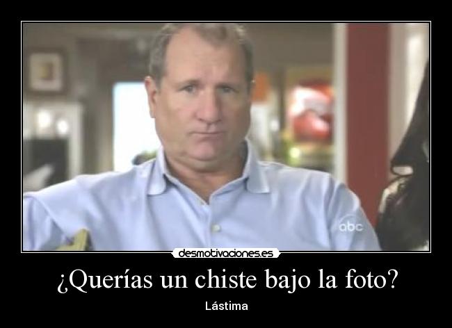 ¿Querías un chiste bajo la foto? - Lástima