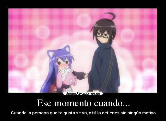Ese momento cuando... - 