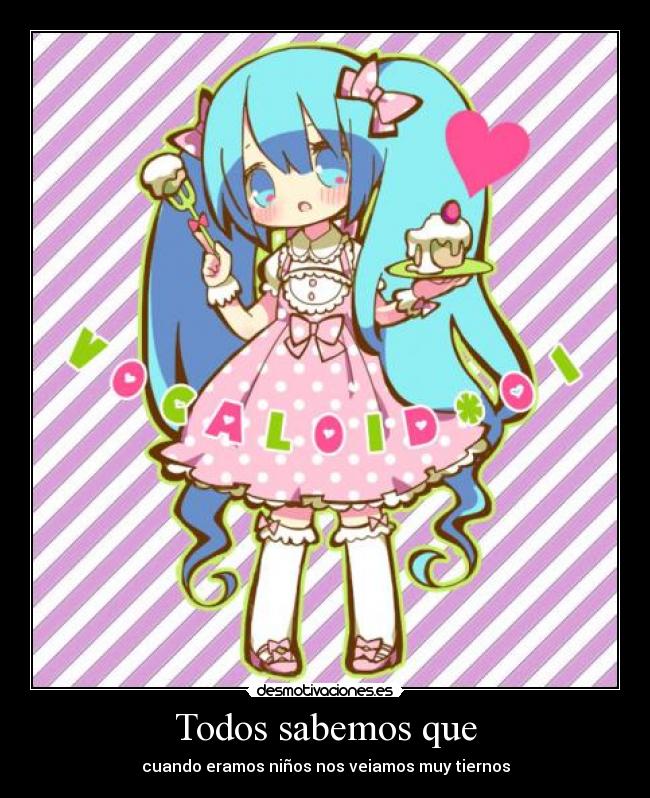 carteles todos sabemos cfanloid cv01 miku hatsune kawaii desmotivaciones