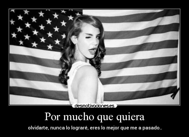 Por mucho que quiera -