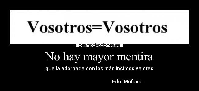 No hay mayor mentira -