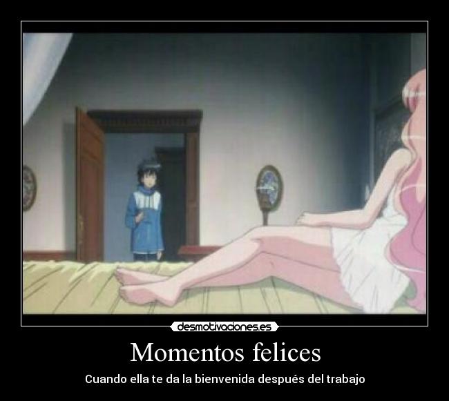 Momentos felices - Cuando ella te da la bienvenida después del trabajo