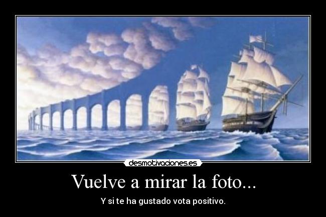 Vuelve a mirar la foto... -