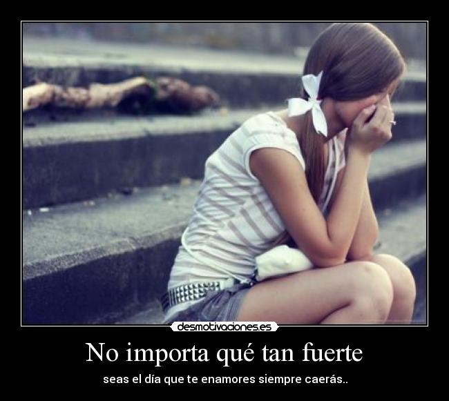 No importa qué tan fuerte - 