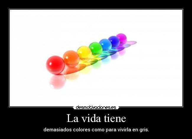 La vida tiene - 