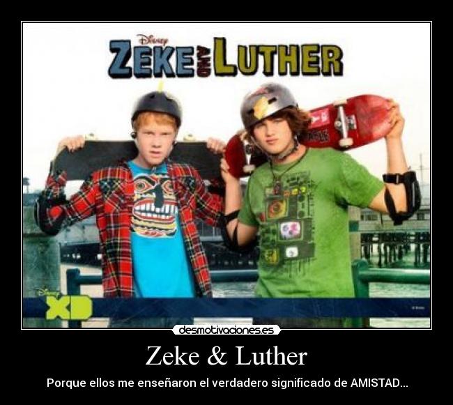 Zeke & Luther -