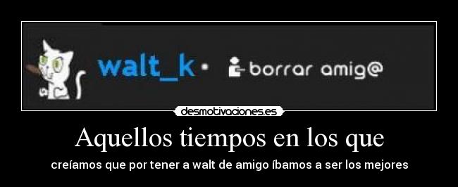 Aquellos tiempos en los que - 