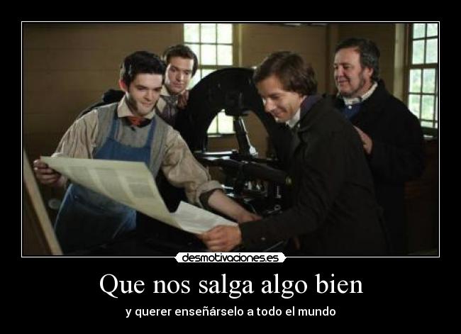 Que nos salga algo bien - 