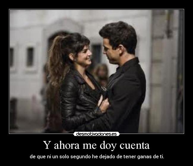 Y ahora me doy cuenta - 