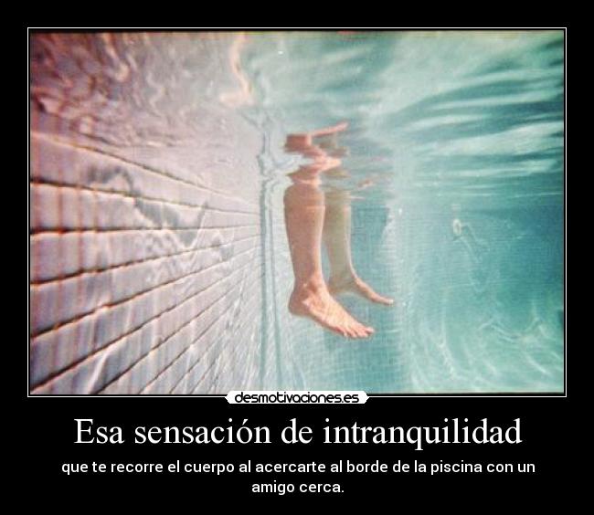 Esa sensación de intranquilidad - 