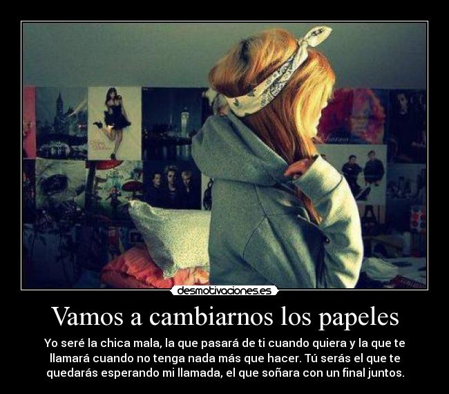 Vamos a cambiarnos los papeles -