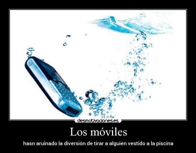 Los móviles - hasn aruinado la diversión de tirar a alguien vestido a la piscina