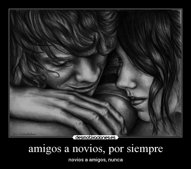 amigos a novios, por siempre - 