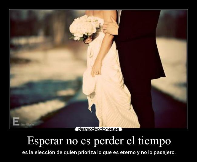 Esperar no es perder el tiempo - 