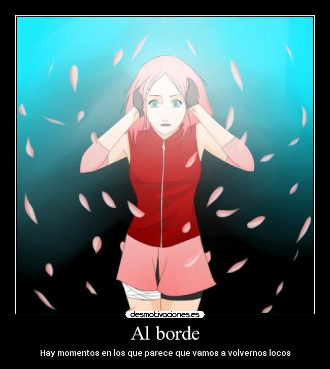 Al borde - Hay momentos en los que parece que vamos a volvernos locos
