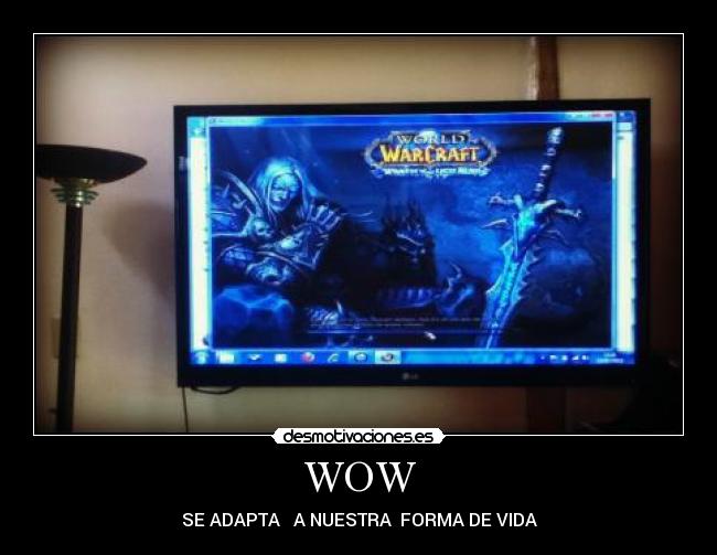 WOW - SE ADAPTA A NUESTRA FORMA DE VIDA