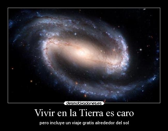 Vivir en la Tierra es caro - pero incluye un viaje gratis alrededor del sol