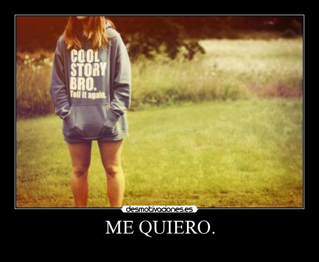ME QUIERO. - 