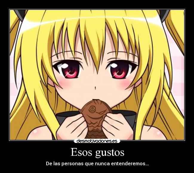 Esos gustos - De las personas que nunca entenderemos...