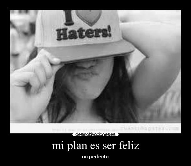 mi plan es ser feliz -