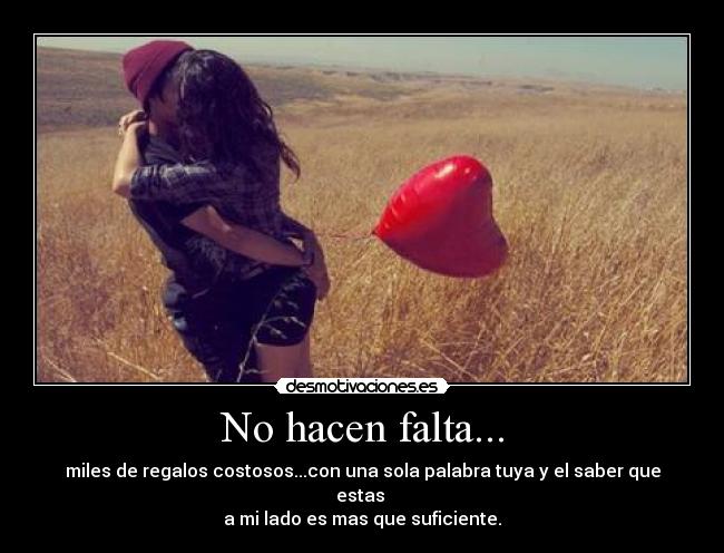 No hacen falta... -