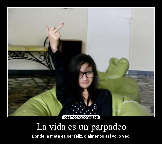 La vida es un parpadeo -