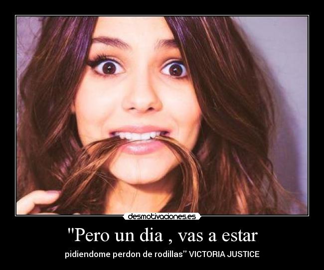 Pero un dia , vas a estar - 