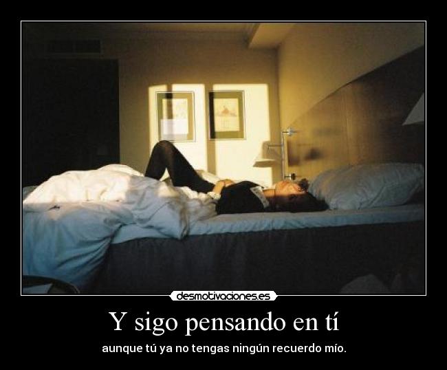 Y sigo pensando en tí -