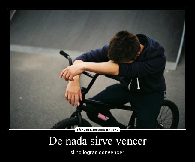 De nada sirve vencer - 