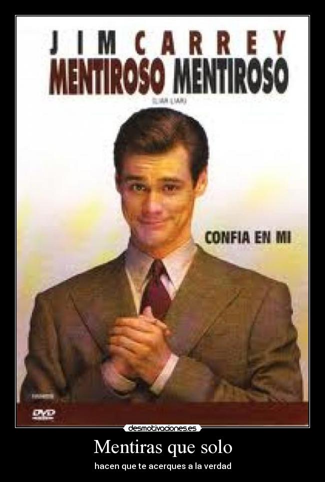 Mentiras que solo -