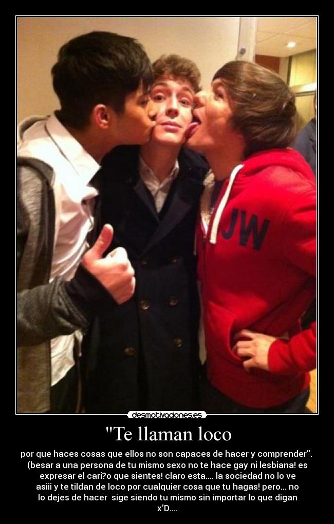 Te llaman loco -