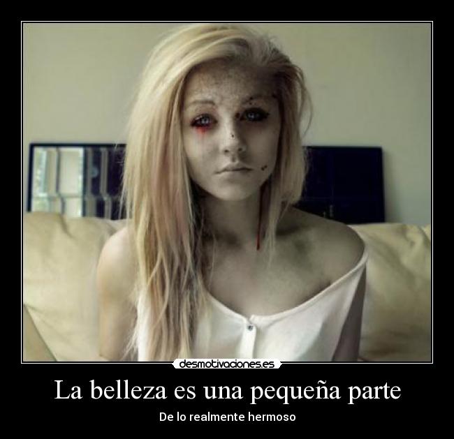 La belleza es una pequeña parte - 