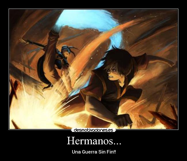 Hermanos... - Una Guerra Sin Fin!!