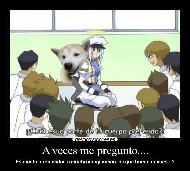 A veces me pregunto.... - Es mucha creatividad o mucha imaginacion los que hacen animes ...?