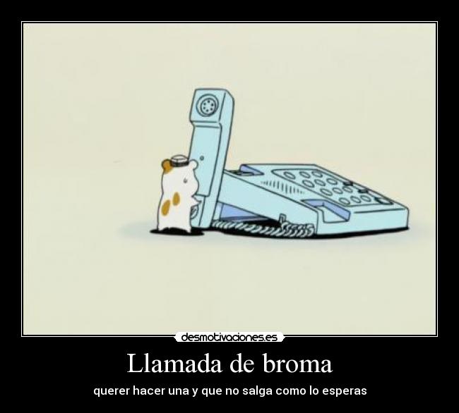 Llamada de broma -