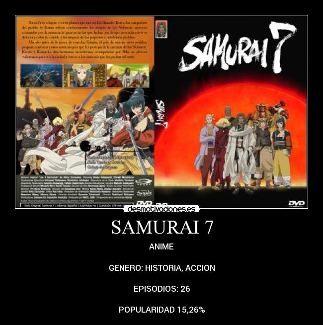 SAMURAI 7 - ANIME

GENERO: HISTORIA, ACCION

EPISODIOS: 26

POPULARIDAD 15,26%