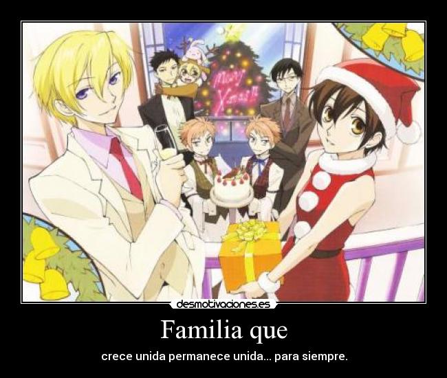 Familia que - crece unida permanece unida... para siempre.